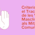 S’actualitza el document “Criteris sobre el Tractament de les Violències Masclistes als Mitjans de Comunicació”